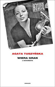 Copertina del libro Wiera Gran di Agata Tuszynska