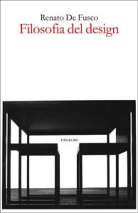 Copertina del libro Filosofia del design di Renato De Fusco