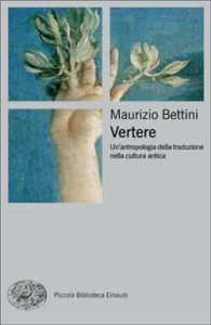 Copertina del libro Vertere di Maurizio Bettini