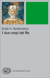 Copertina del libro I due corpi del Re di Ernst H. Kantorowicz