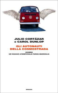 Copertina del libro Gli autonauti della cosmostrada di Julio Cortázar, Carol Dunlop