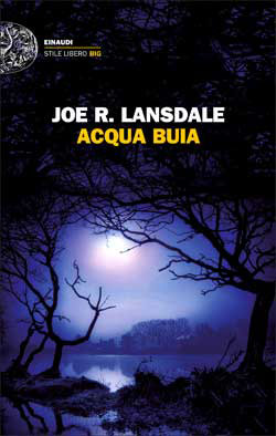 Copertina del libro Acqua buia di Joe R. Lansdale