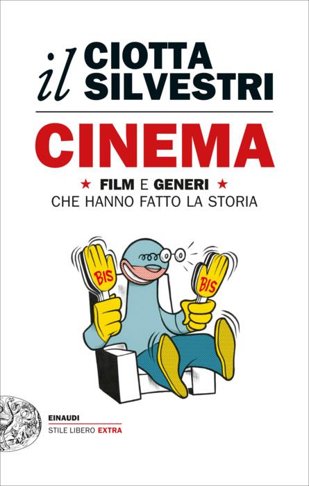 Copertina del libro Cinema di Mariuccia Ciotta, Roberto Silvestri