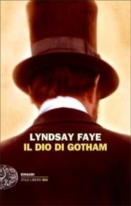 Copertina del libro Il dio di Gotham di Lyndsay Faye