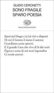 Copertina del libro Sono fragile sparo poesia di Guido Ceronetti