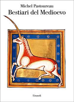 Copertina del libro Bestiari del Medioevo di Michel Pastoureau