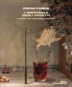 Copertina del libro L’innocenza degli oggetti di Orhan Pamuk