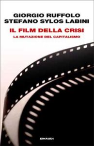 Copertina del libro Il film della crisi di Giorgio Ruffolo, Stefano Sylos Labini