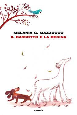 Copertina del libro Il bassotto e la Regina di Melania G. Mazzucco