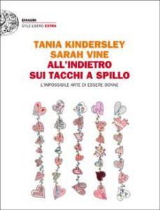 Copertina del libro All’indietro sui tacchi a spillo di Tania Kindersley, Sarah Vine