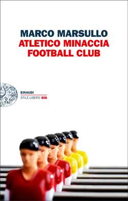 Copertina del libro Atletico Minaccia Football Club di Marco Marsullo