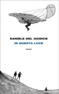 Copertina del libro In questa luce di Daniele Del Giudice