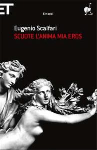 Copertina del libro Scuote l’anima mia Eros di Eugenio Scalfari