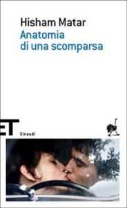 Copertina del libro Anatomia di una scomparsa di Hisham Matar