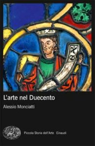 Copertina del libro L’arte nel Duecento di Alessio Monciatti
