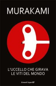 Copertina del libro L’uccello che girava le Viti del Mondo di Murakami Haruki