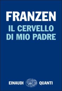 Copertina del libro Il cervello di mio padre di Jonathan Franzen