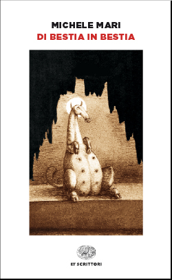 Copertina del libro Di bestia in bestia di Michele Mari