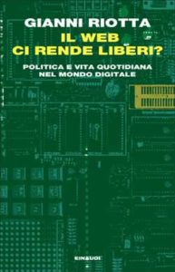 Copertina del libro Il web ci rende liberi? di Gianni Riotta