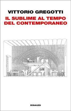 Copertina del libro Il sublime al tempo del contemporaneo di Vittorio Gregotti