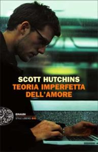 Copertina del libro Teoria imperfetta dell’amore di Scott Hutchins