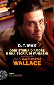 Copertina del libro Ogni storia d’amore è una storia di fantasmi di D.T. Max