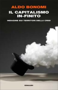 Copertina del libro Il capitalismo in-finito di Aldo Bonomi