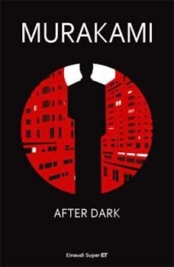 Copertina del libro After Dark di Murakami Haruki