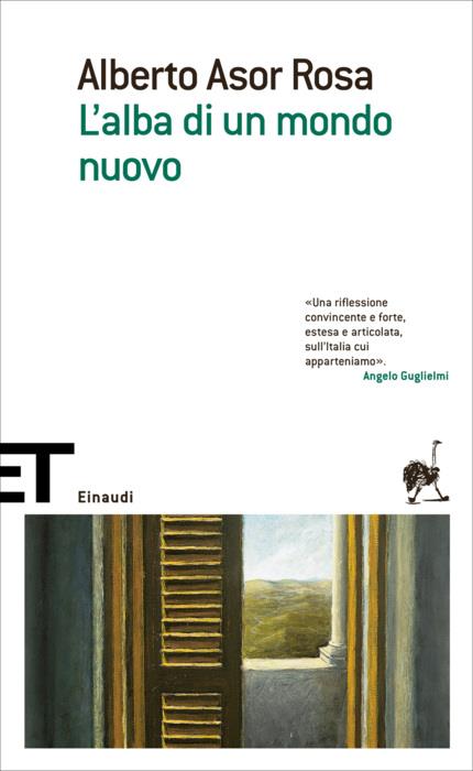 Copertina del libro L’alba di un mondo nuovo di Alberto Asor Rosa