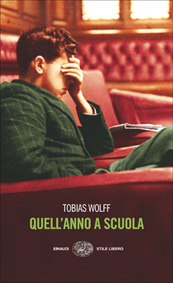 Copertina del libro Quell’anno a scuola di Tobias Wolff