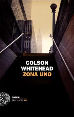 Copertina del libro Zona Uno di Colson Whitehead