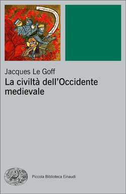 Copertina del libro La civiltà dell’Occidente medievale di Jacques Le Goff