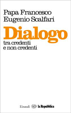Copertina del libro Dialogo di Papa Francesco, Eugenio Scalfari