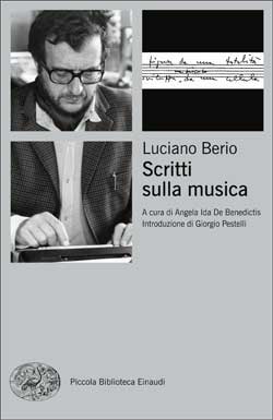 Copertina del libro Scritti sulla musica di Luciano Berio