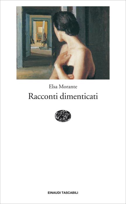 Copertina del libro Racconti dimenticati di Elsa Morante