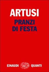 Copertina del libro Pranzi di festa di Pellegrino Artusi