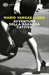 Copertina del libro Avventure della ragazza cattiva di Mario Vargas Llosa