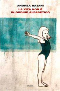 Copertina del libro La vita non è in ordine alfabetico di Andrea Bajani