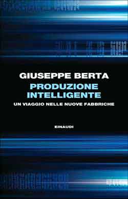 Copertina del libro Produzione intelligente di Giuseppe Berta