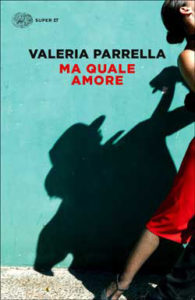 Copertina del libro Ma quale amore di Valeria Parrella