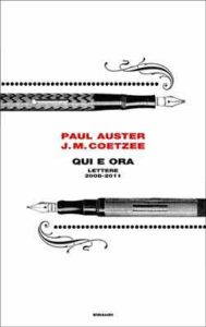 Copertina del libro Qui e ora di Paul Auster, J. M. Coetzee