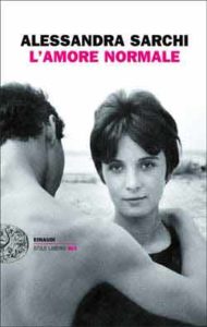 Copertina del libro L’amore normale di Alessandra Sarchi