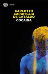 Copertina del libro Cocaina di Massimo Carlotto, Gianrico Carofiglio, Giancarlo De Cataldo