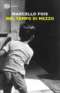 Copertina del libro Nel tempo di mezzo di Marcello Fois