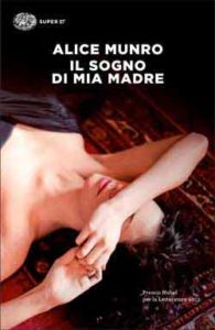 Copertina del libro Il sogno di mia madre di Alice Munro