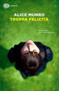 Copertina del libro Troppa felicità di Alice Munro