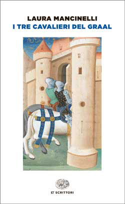 Copertina del libro I tre cavalieri del Graal di Laura Mancinelli