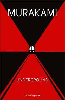 Underground, Murakami Haruki. Giulio Einaudi editore - Super ET