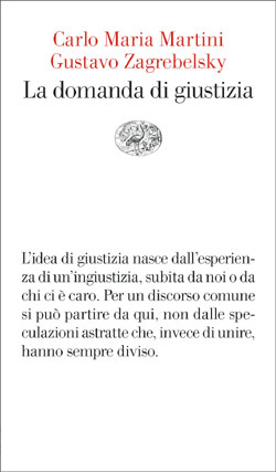 Copertina del libro La domanda di giustizia di Gustavo Zagrebelsky, Carlo Maria Martini