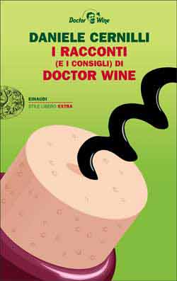 Copertina del libro I racconti (e i consigli) di Doctor Wine di Daniele Cernilli